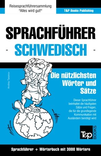 Sprachführer Deutsch-Schwedisch und thematischer Wortschatz mit 3000 Wörtern von T&P Books