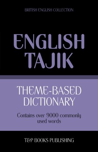 Theme-based dictionary British English-Tajik - 9000 words Theme-based dictionary British English-Tajik - 9000 words von T&P Books