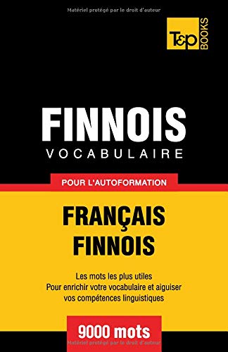 Vocabulaire français-finnois pour l'autoformation. 9000 mots Vocabulaire français-finnois pour l'autoformation. 9000 mots von T&P Books
