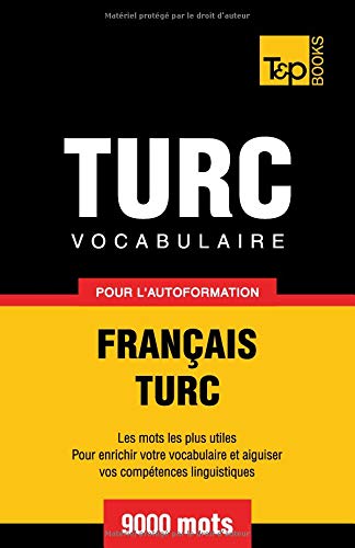 Vocabulaire français-turc pour l'autoformation. 9000 mots Vocabulaire français-turc pour l'autoformation. 9000 mots von T&P Books