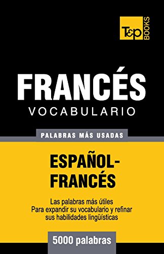 Vocabulario español-francés - 5000 palabras más usadas (T&P Books) von T&P Books