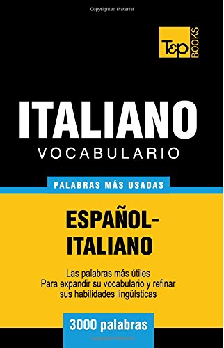 Vocabulario español-italiano - 3000 palabras más usadas (T&P Books) von T&P Books
