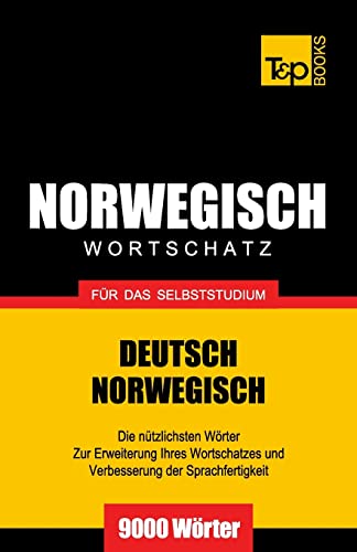 Wortschatz Deutsch-Norwegisch für das Selbststudium. 9000 Wörter (German Collection, Band 204) Wortschatz Deutsch-Norwegisch für das Selbststudium. 9000 Wörter (German Collection, Band 204)
