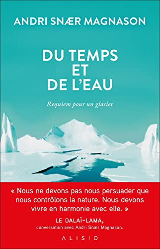 Du temps et de l'eau: Requiem pour un glacier