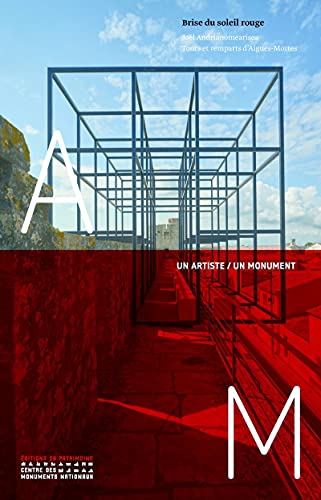 Brise du rouge soleil - Joël Andrianomearisoa - Tours et remparts d'Aigues-Mortes: Trous et remparts d'Aigues-Mortes Brise du rouge soleil - Joël Andrianomearisoa - Tours et remparts d'Aigues-Mortes: Trous et remparts d'Aigues-Mortes von PATRIMOINE