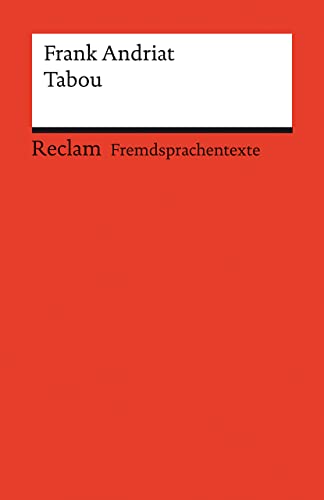 Tabou. Französischer Text mit deutschen Worterklärungen. Niveau B2 (GER): Andriat, Frank – Originalversion mit Erläuterungen – 14125 (Reclams Universal-Bibliothek)