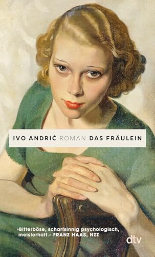 Das Fräulein: Roman von dtv Verlagsgesellschaft mbH & Co. KG