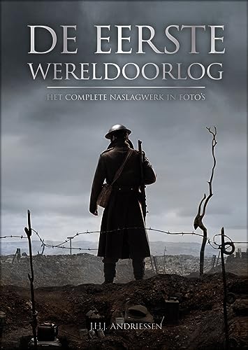 De Eerste Wereldoorlog: het complete naslagwerk De Eerste Wereldoorlog: het complete naslagwerk von Rebo Productions