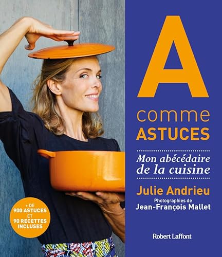 A comme Astuces - Mon abécédaire de la cuisine von ROBERT LAFFONT