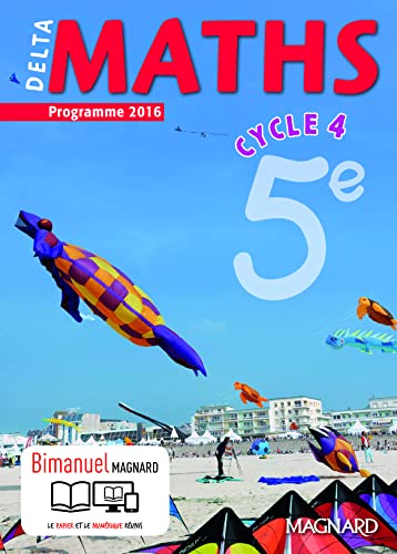 Delta Maths 5e (2016) - Manuel élève: Bimanuel Magnard : le manuel papier + la licence numérique Elève incluse.