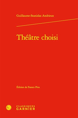 Théâtre choisi von CLASSIQ GARNIER