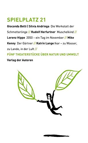 Spielplatz / Spielplatz 21: Fünf Theaterstücke über Natur und Umwelt (Theaterbibliothek)