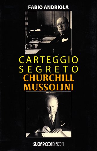 Carteggio segreto Churchill Mussolini Carteggio segreto Churchill Mussolini von SugarCo