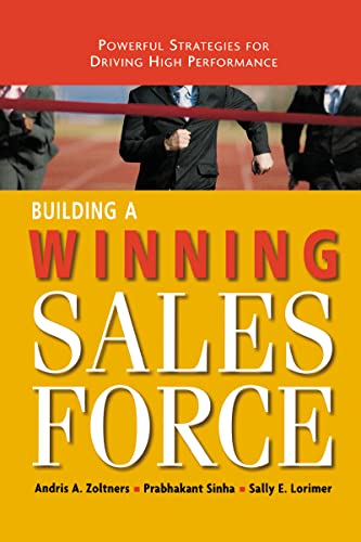 Building a Winning Sales Force: Powerful Strategies for Driving High Performance von Amacom