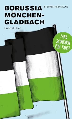 Borussia Mönchengladbach: Fußballfibel (Bibliothek des Deutschen Fußballs) von CULTURCON medien