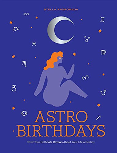 Astro Birthdays: What Your Birthdate Reveals About Your Life & Destiny von Hardie Grant Books
