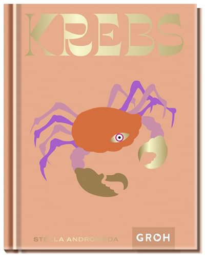 Krebs: Ein edles Geschenkbuch über die Kraft der Astrologie | Tolles Horoskop-Buch für alle im Sternzeichen Krebs Geborenen (Sternzeichen-Bücher zum Verschenken)