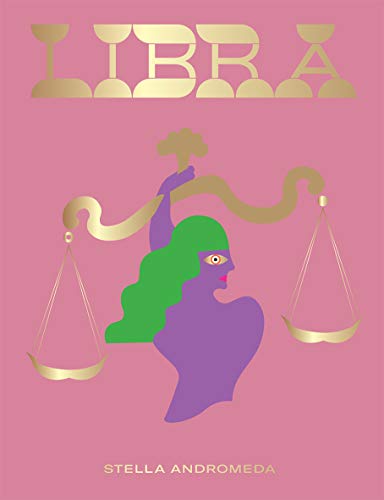 Libra: Harness the Power of the Zodiac (Astrology, Star Sign) (Seeing Stars)