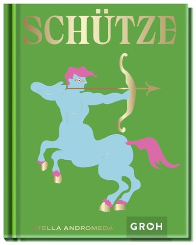 Schütze: Ein edles Geschenkbuch über die Kraft der Astrologie | Tolles Horoskop-Buch für alle im Sternzeichen Schütze Geborenen (Sternzeichen-Bücher zum Verschenken)