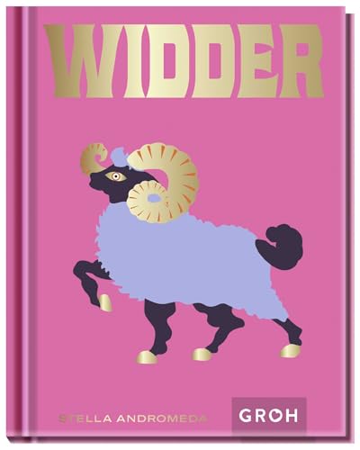 Widder: Ein edles Geschenkbuch über die Kraft der Astrologie | Tolles Horoskop-Buch für alle im Sternzeichen Widder Geborenen (Sternzeichen-Bücher zum Verschenken)