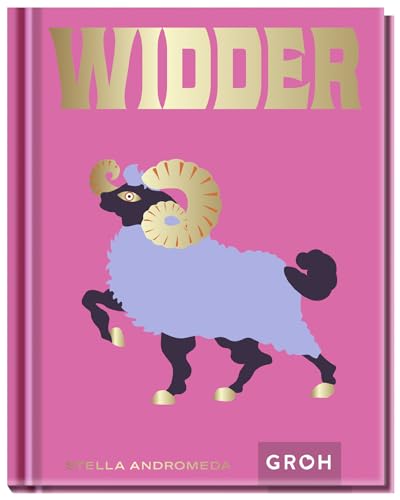 Widder: Ein edles Geschenkbuch über die Kraft der Astrologie | Tolles Horoskop-Buch für alle im Sternzeichen Widder Geborenen (Sternzeichen-Bücher zum Verschenken)