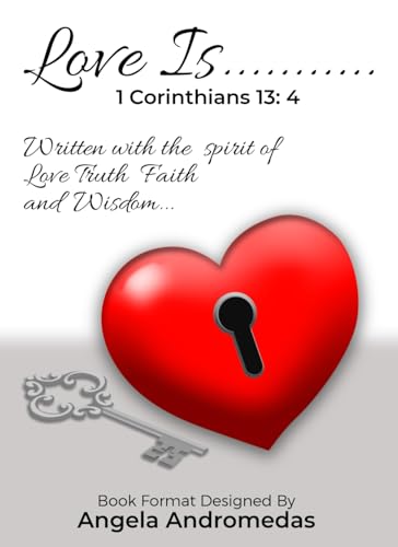 Love Is: Truth, Faith, Believe, wisdom, Peace , Joy von Thorpe Bowker