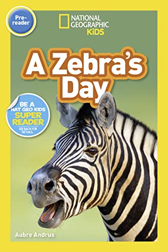 National Geographic Readers: A Zebra's Day (Pre-reader)