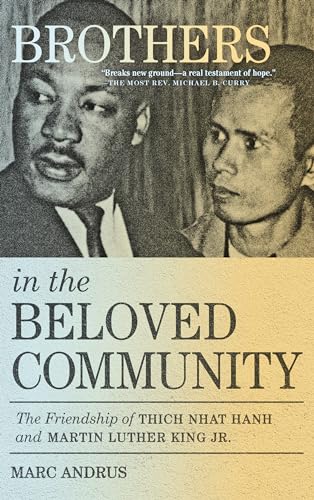 Brothers in the Beloved Community: The Friendship of Thich Nhat Hanh and Martin Luther King Jr. von Parallax Press