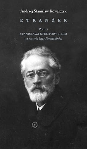 Etranżer. Stanisław Stępowski w świetle swoich pamiętników Etranżer. Stanisław Stępowski w świetle swoich pamiętników von Austeria