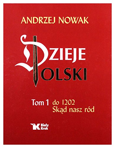 Dzieje Polski Tom 1: Skąd nasz ród