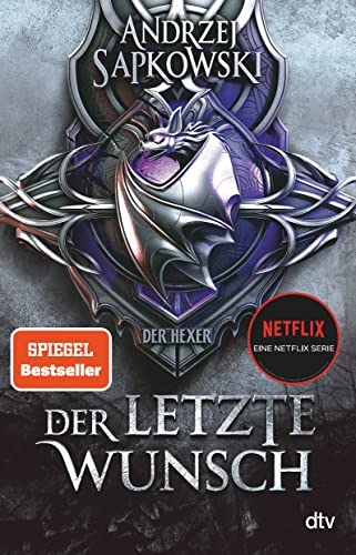Der letzte Wunsch: Vorgeschichte 1 zur Hexer-Saga (Die Vorgeschichte zur Hexer-Saga, Band 1) von dtv Verlagsgesellschaft