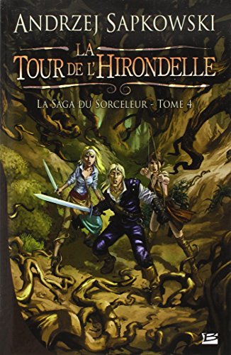 La Saga du Sorceleur, tome 4 : La tour de l'hirondelle von BRAGELONNE