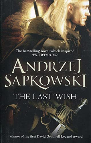 The Last Wish: Introducing the Witcher - Now a major Netflix show The Last Wish: Introducing the Witcher - Now a major Netflix show