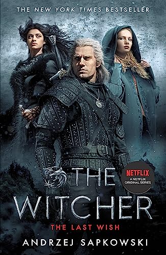 The Last Wish: The bestselling book which inspired season 1 of Netflix’s The Witcher The Last Wish: The bestselling book which inspired season 1 of Netflix’s The Witcher