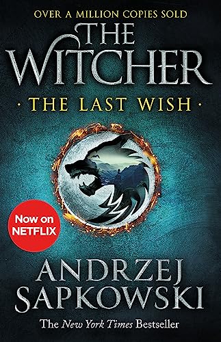 The Last Wish: The bestselling book which inspired season 1 of Netflix’s The Witcher von Gollancz
