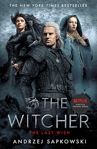 The Last Wish: The bestselling book which inspired season 1 of Netflix’s The Witcher