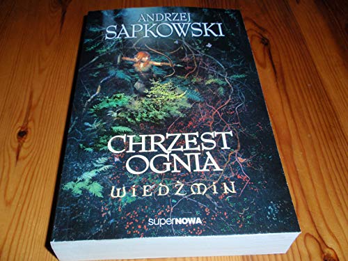 Wiedzmin 5 Chrzest ognia (WIEDŹMIN) Wiedzmin 5 Chrzest ognia (WIEDŹMIN)