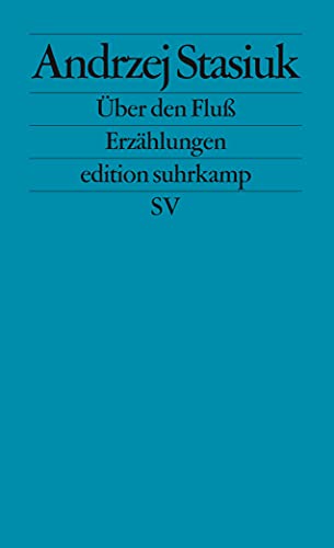 Über den Fluß: Erzählungen (edition suhrkamp) von Suhrkamp Verlag AG
