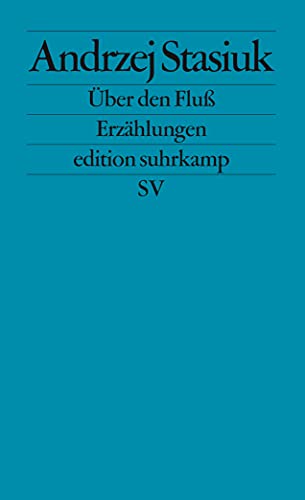 Über den Fluß: Erzählungen (edition suhrkamp) von Suhrkamp Verlag AG