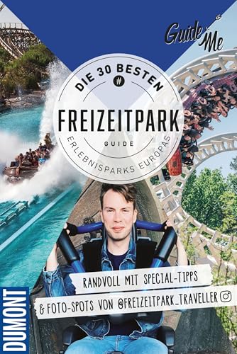 GuideMe Reiseführer „Die 30 besten Freizeitparks Europas“: Freizeitparkführer mit Must-see-Attraktionen & Instagram Spots inkl. Fototipps von @freizeitpark_traveller von Hallwag