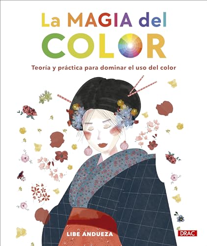 La magia del color: Teoría y práctica para dominar el uso del color La magia del color: Teoría y práctica para dominar el uso del color von Editorial El Drac, S.L.