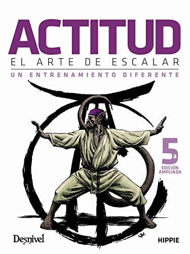 Actitud, el arte de escalar: Un entrenamiento diferente von EDICIONES DESNIVEL S L