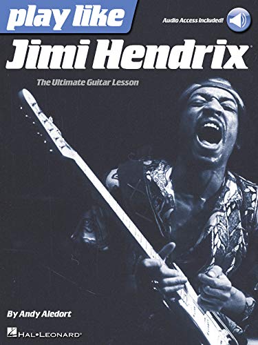 Play Like Jimi Hendrix (Book & Online Audio): Noten, Songbook, Tabulatur, E-Bundle, Download (Audio) für Gitarre: The Ultimate Guitar Lesson von HAL LEONARD