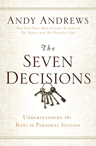 The Seven Decisions: Understanding the Keys to Personal Success von Thomas Nelson