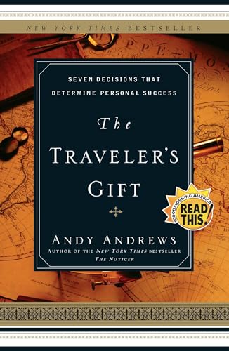 The Traveler's Gift: Seven Decisions That Determine Personal Success