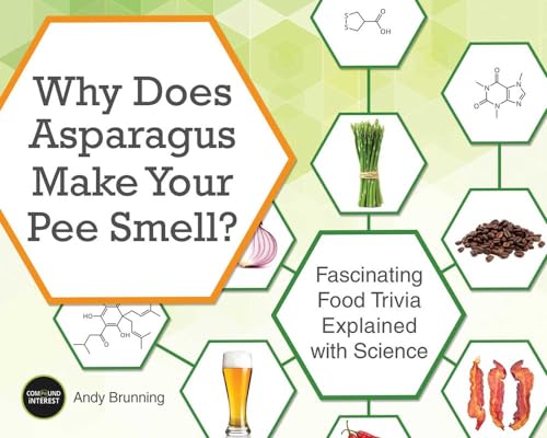 Why Does Asparagus Make Your Pee Smell?: Fascinating Food Trivia Explained with Science (Fascinating Bathroom Readers) von Ulysses Press