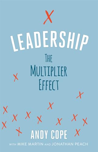 Leadership: The Multiplier Effect