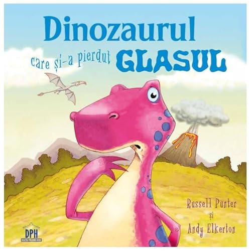 Dinozaurul Care Si-A Pierdut Glasul von Didactica Publishing House