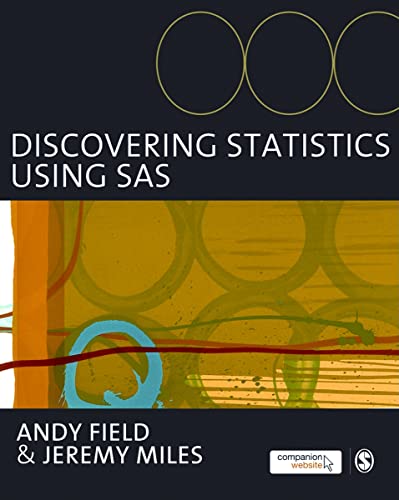 Discovering Statistics Using SAS: And Sex and Drugs and Rock 'n' Roll
