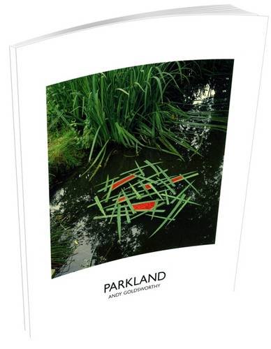 Parkland: Andy Goldsworthy von Yorkshire Sculpture Park